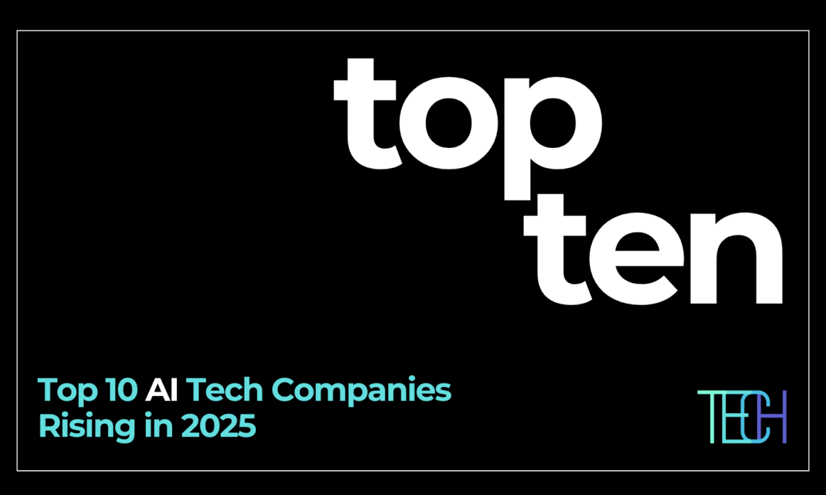 top 10 famous tech companies that use python in 2025... Top 10 AI Tech Companies Rising in 2025 – TECH